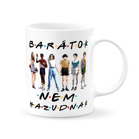 Barátok nem hazudnak bögre Barátok nem hazudnak bögre