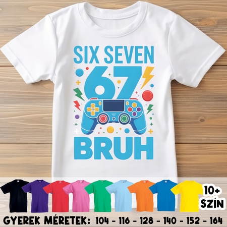 Gamer six seven 67 gyerek póló Gamer six seven 67 gyerek póló