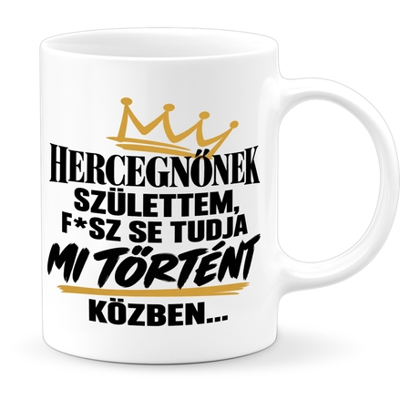 Hercegnőnek születtem bögre
