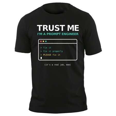 Prompt engineer felnőtt póló Prompt engineer felnőtt póló