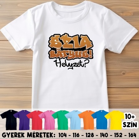 Gyerek póló - Szia bátyus helyzet Gyerek póló - Szia bátyus helyzet